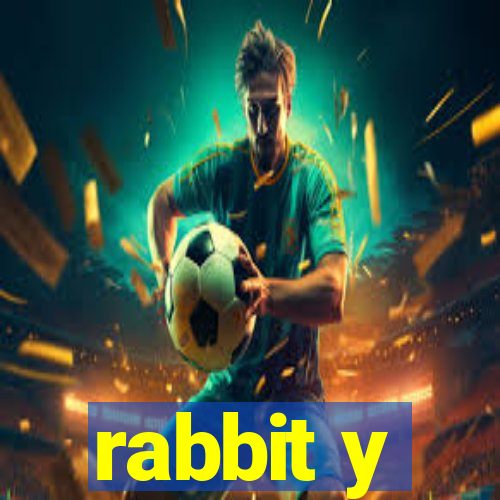 rabbit y