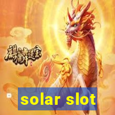 solar slot