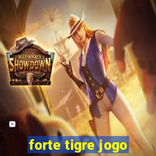 forte tigre jogo