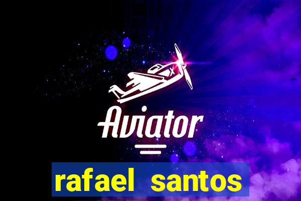 rafael santos uniduni t