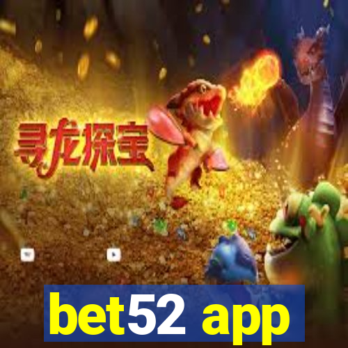 bet52 app