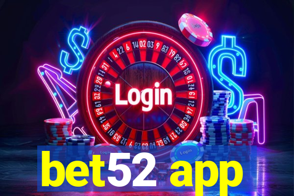 bet52 app