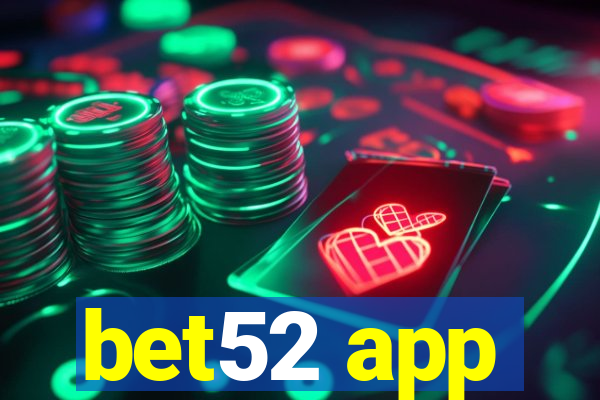 bet52 app