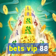 bets vip 88