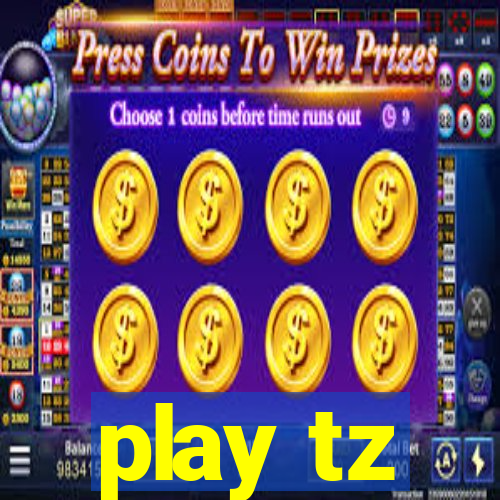 play tz