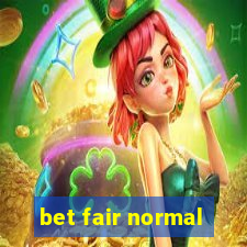 bet fair normal