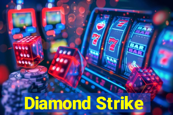 Diamond Strike