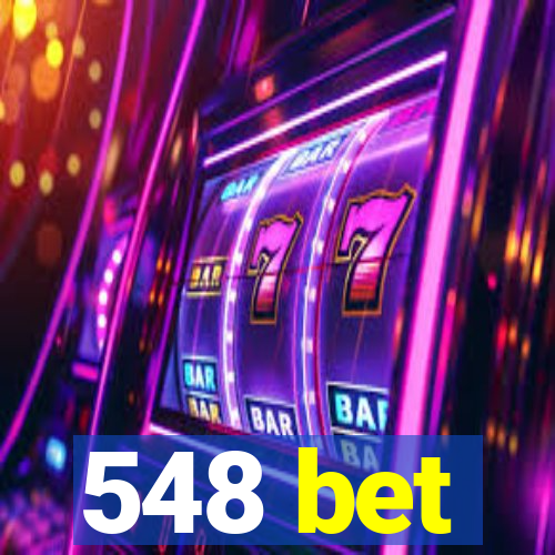 548 bet