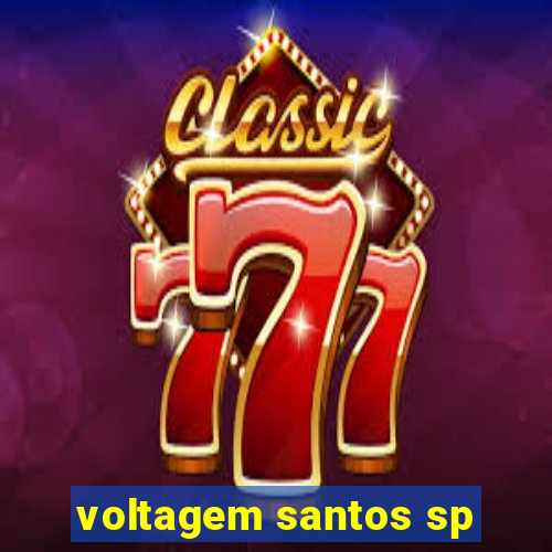 voltagem santos sp