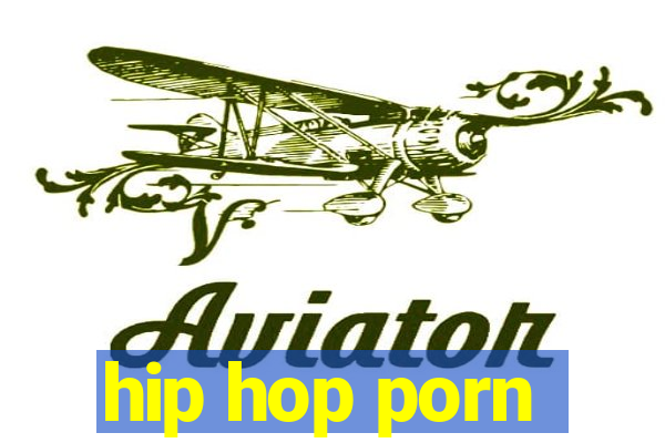 hip hop porn