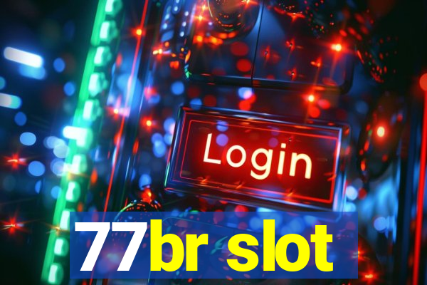 77br slot