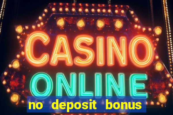 no deposit bonus online casino