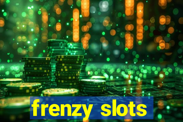 frenzy slots