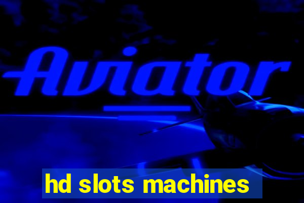 hd slots machines