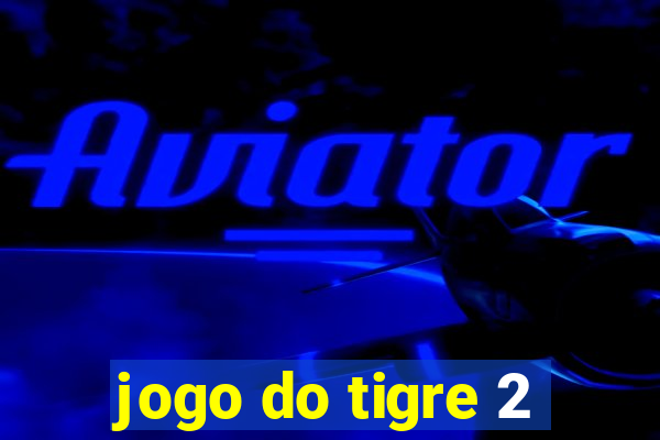 jogo do tigre 2