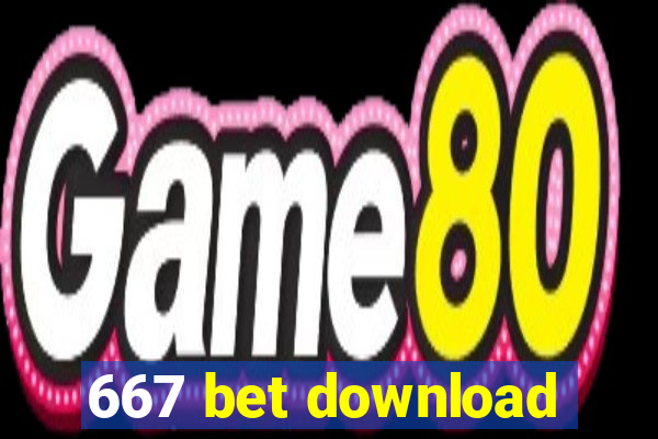 667 bet download