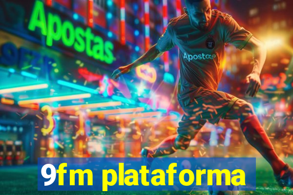 9fm plataforma