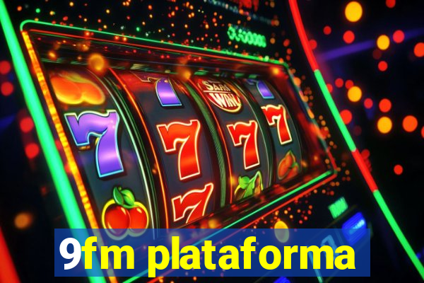 9fm plataforma