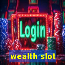 wealth slot