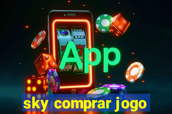 sky comprar jogo