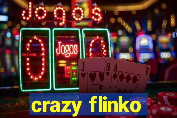 crazy flinko