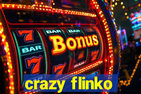 crazy flinko