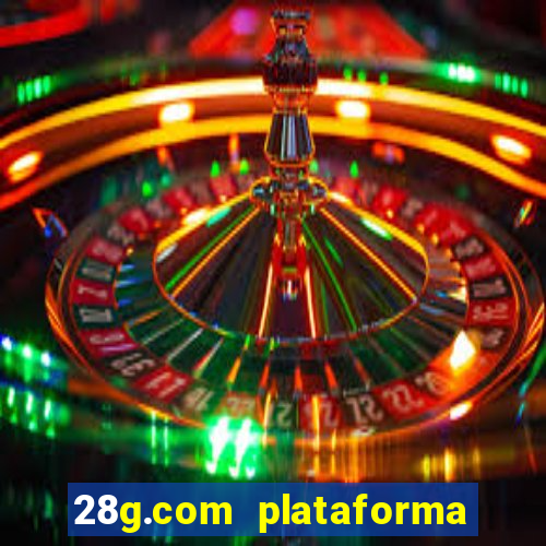 28g.com plataforma de jogos