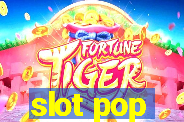 slot pop