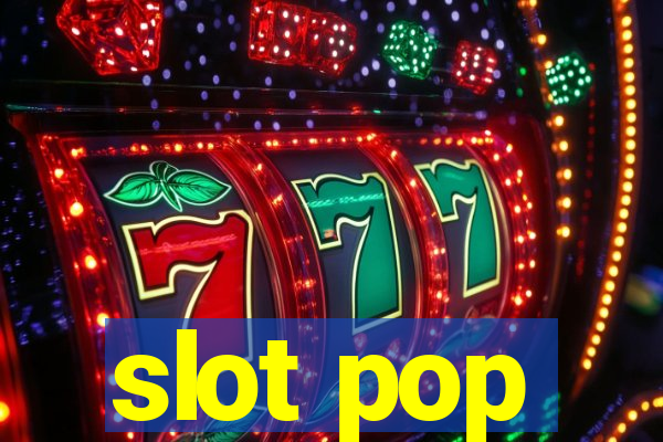 slot pop