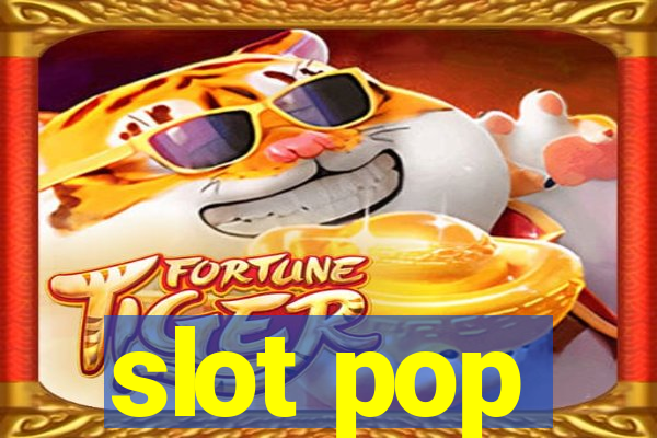 slot pop