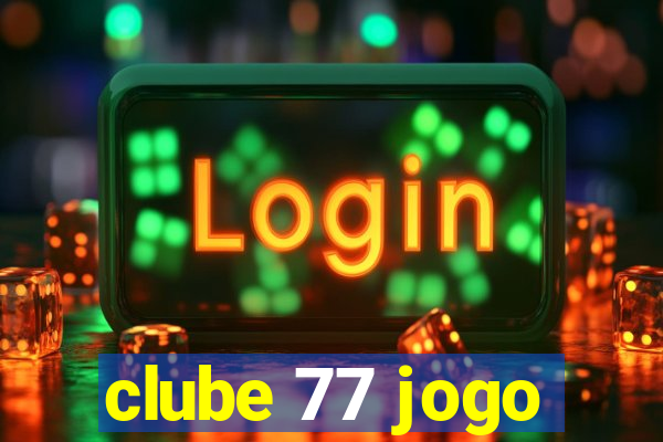 clube 77 jogo