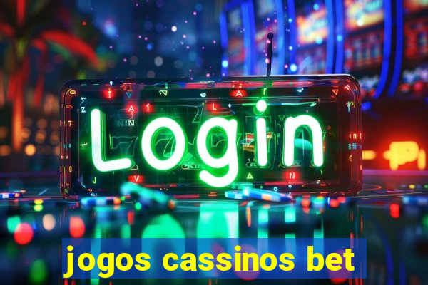 jogos cassinos bet