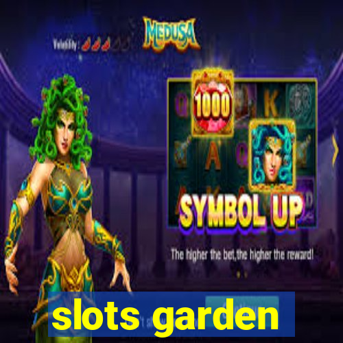 slots garden