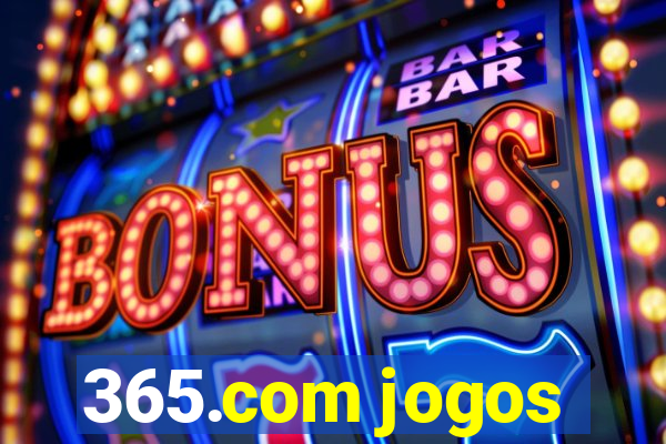 365.com jogos