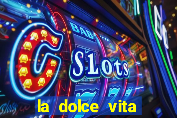 la dolce vita double rush slot