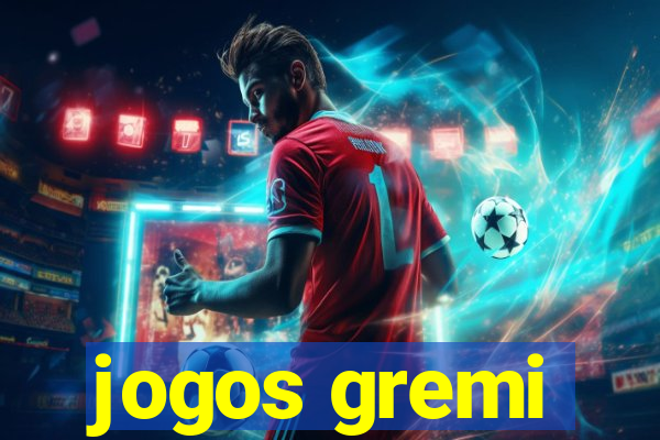 jogos gremi