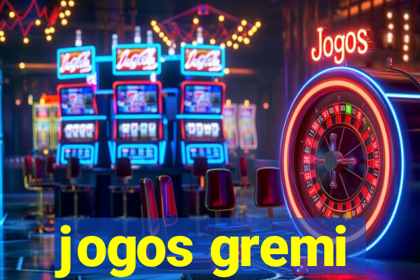 jogos gremi