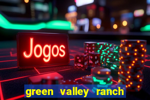 green valley ranch resort and casino