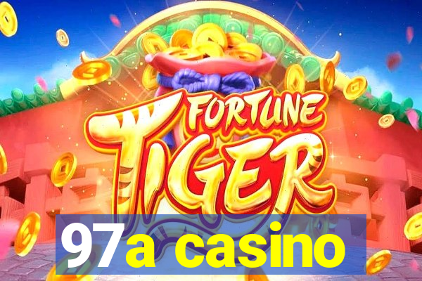 97a casino