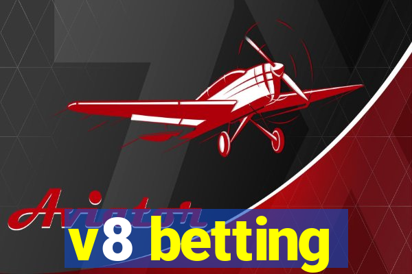 v8 betting