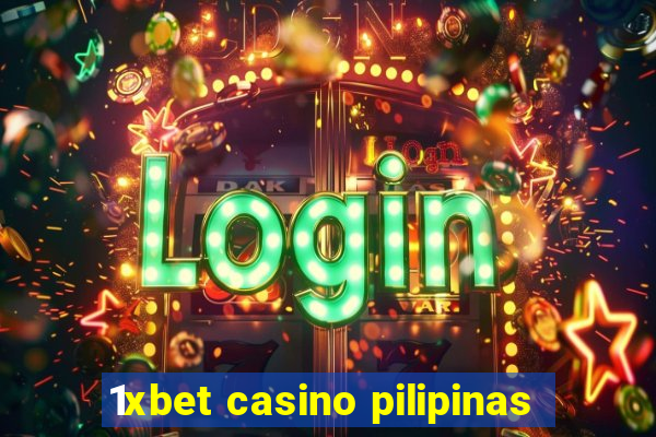 1xbet casino pilipinas