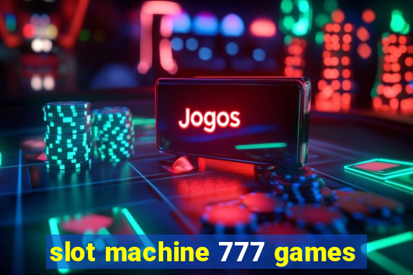 slot machine 777 games