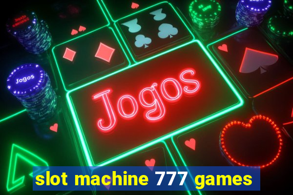 slot machine 777 games