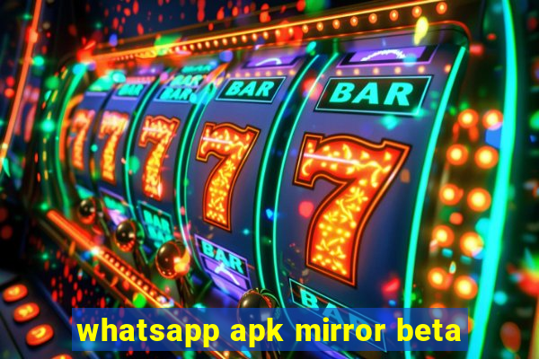 whatsapp apk mirror beta