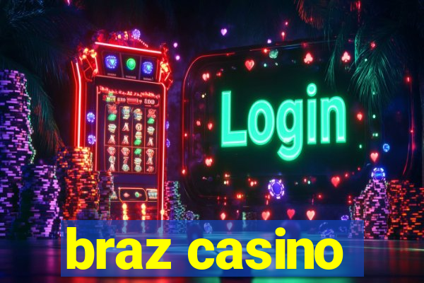 braz casino