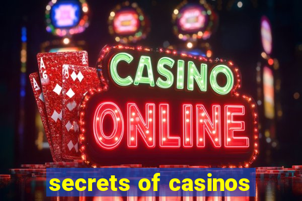 secrets of casinos