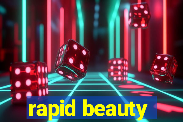 rapid beauty