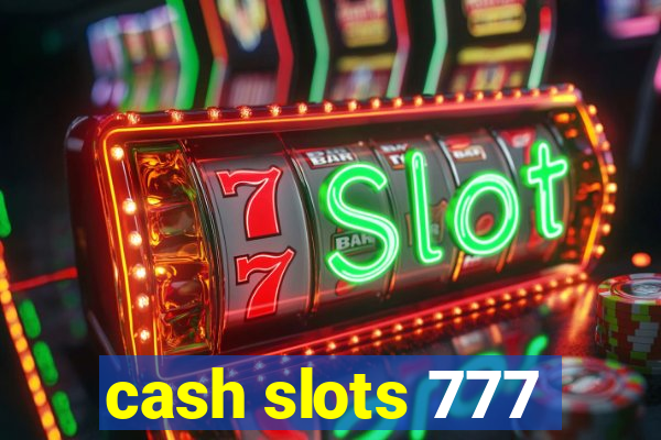 cash slots 777