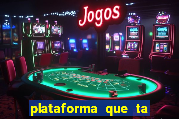 plataforma que ta pagando fortune tiger