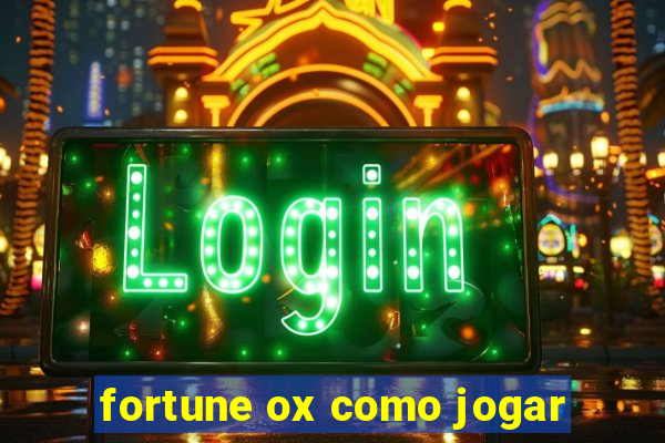 fortune ox como jogar